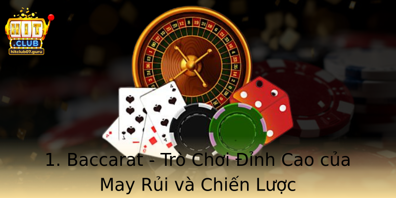 1 Strongbaccaratstrong Tro Choi Inh Cao Cua May Rui Va Chien Luoc