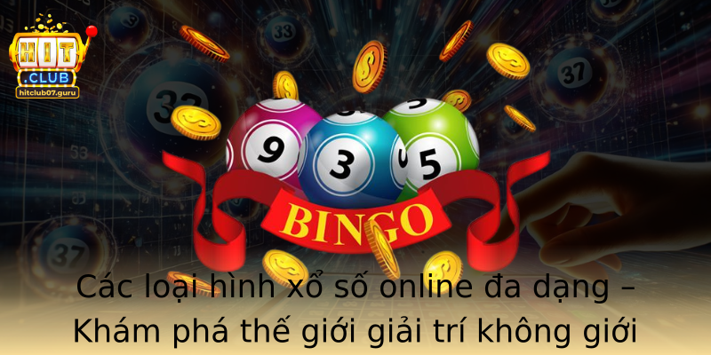 Các loại hình xổ số online đa dạng – Khám phá thế giới giải trí không giới hạn Các loại hình xổ số online đa dạng – Khám phá thế giới giải trí không giới hạn