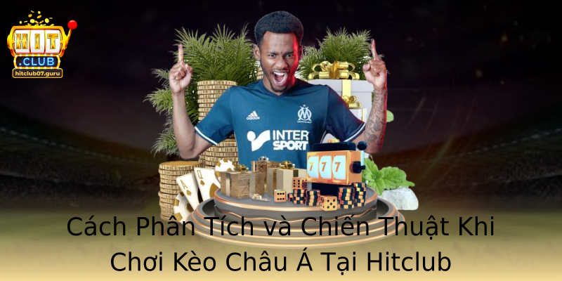 Cach Phan Tich Va Chien Thuat Khi Choi Strongkeo Chau Astrong Tai Hitclub