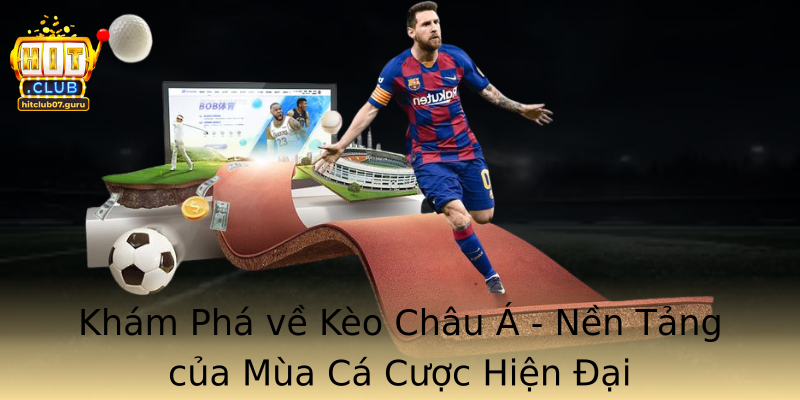 Khám Phá về Kèo Châu Á - Nền Tảng của Mùa Cá Cược Hiện Đại