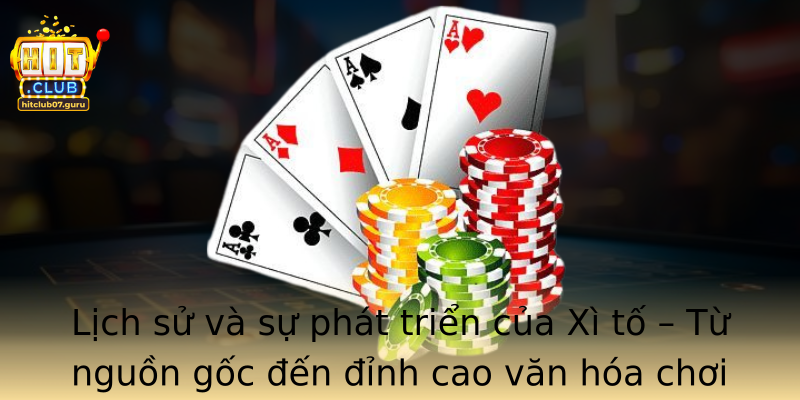 Lich Su Va Su Phat Trien Cua Strongxi Tostrong Tu Nguon Goc En Inh Cao Van Hoa Choi Bai