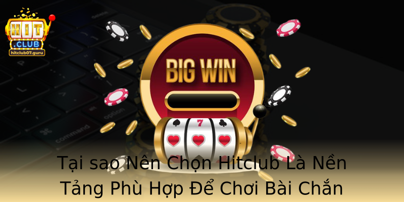 Tai Sao Nen Chon Stronghitclubstrong La Nen Tang Phu Hop E Choi Strongbai Chanstrong
