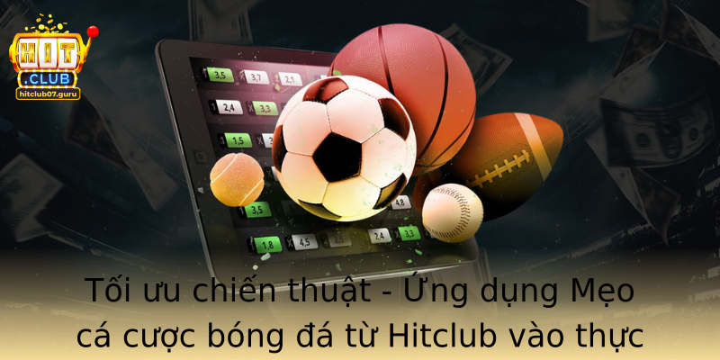 Toi Uu Chien Thuat Ung Dung Strongmeo Ca Cuoc Bong Astrong Tu Hitclub Vao Thuc Te